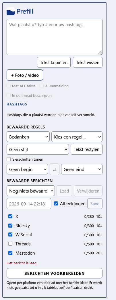 Das Prefill-Fenster, geöffnet über die Symbolleiste des Browsers: ein Textfeld für den Post, Buttons zum Kopieren des Texts und zum Hinzufügen von Foto oder Video, Bereiche für Hashtags, gespeicherte Zeilen und gespeicherte Posts, Kontrollkästchen für X, Bluesky, W Social, Threads und Mastodon mit je einem Zeichenzähler und der Button, der die Posts vorbereitet. Hier auf Niederländisch. Prefill spricht acht Sprachen.